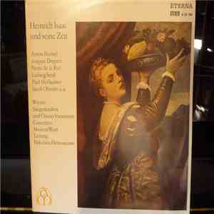 Heinrich Isaac, Anton Brumel, Pierre de la Rue, Ludwig Senfl, Paul Hofhaimer, Jacob Obrecht, Wiener Sängerknaben, Chorus Viennensis, Concentus Musicus Wien, Nikolaus Harnoncourt - Heinrich Isaac Und Seine Zeit