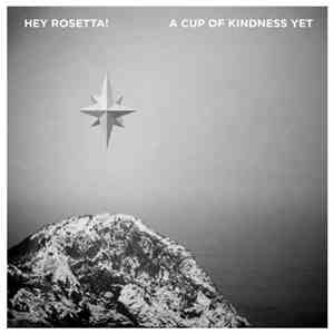 Hey Rosetta! - A Cup Of Kindness Yet
