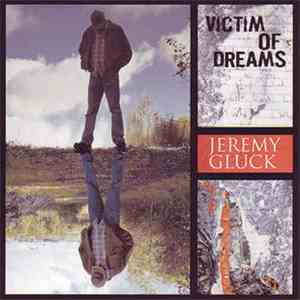 Jeremy Gluck - Victim Of Dreams
