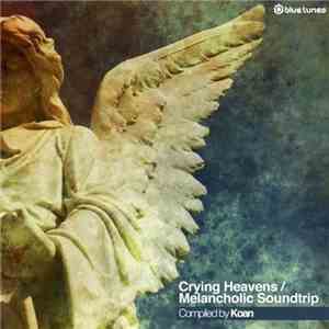 Koan  - Crying Heavens / Melancholic Soundtrip