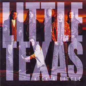 Little Texas - Kick A Little