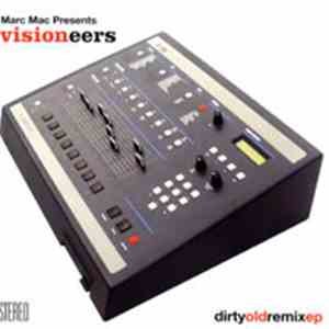 Marc Mac presents Visioneers - Dirty Old Remix EP