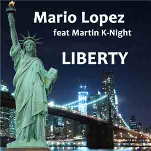 Mario Lopez Feat. Martin K-Night - Liberty
