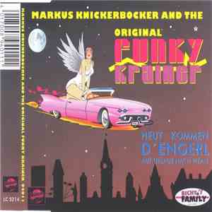 Markus Knickerbocker And The Original Funky Krainer - Heut' Kommen D'Engerl ...