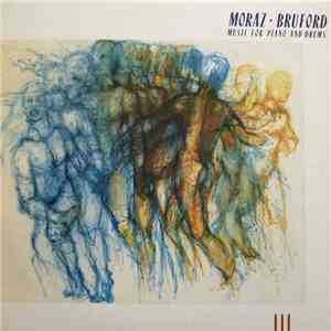 Moraz - Bruford - Music For Piano And Drums