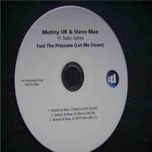 Mutiny UK & Steve Max Ft. Nate James - Feel The Pressure (Let Me Down) (Axw ...