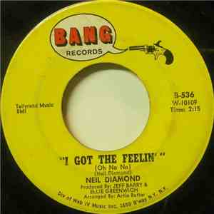 Neil Diamond - I Got The Feelin' (Oh No No) / The Boat That I Row