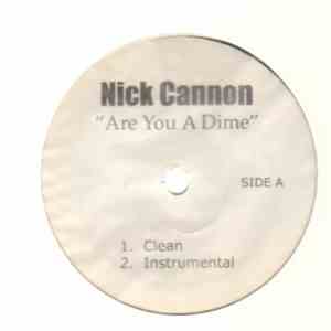 Nick Cannon - Are You A Dime