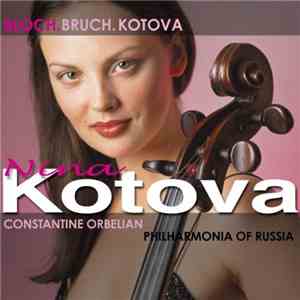 Nina Kotova, Ernest Bloch, Max Bruch - Cello Concertos