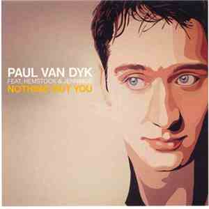 Paul van Dyk Feat. Hemstock & Jennings - Nothing But You