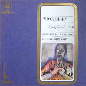 Prokofiev - Orchestre De Philadelphie, Eugene Ormandy - Symphonie N° 6