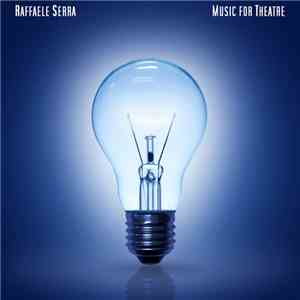 Raffaele Serra - Music for Theatre