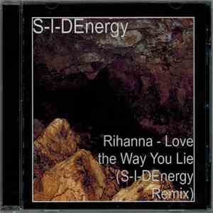 Rihanna - Love The Way You Lie (S-I-D Energy Remix)