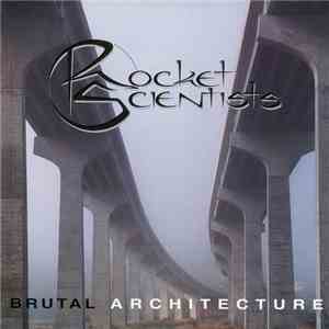 Rocket Scientists  - Brutal Architecture
