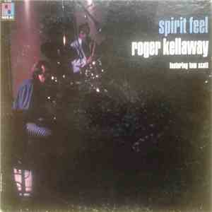 Roger Kellaway Featuring Tom Scott - Spirit Feel
