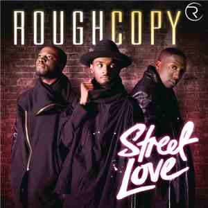 Rough Copy - Street Love