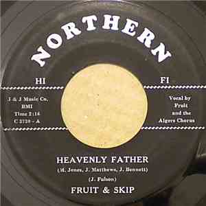 Skip & Fruit - Heavenly Father / Oh Baby