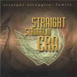 Straight Strugglin' Family - Straight Strugglin' Era