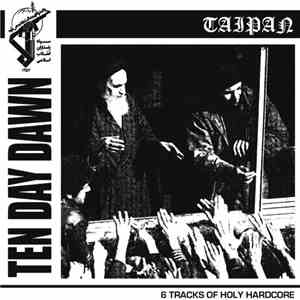 Taipan - Ten Day Dawn (6 Tracks Of Holy Hardcore)