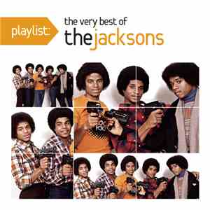 The Jacksons - Playlist: The Very Best Of The Jacksons