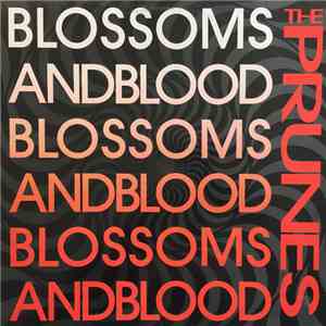 The Prunes - Blossoms And Blood