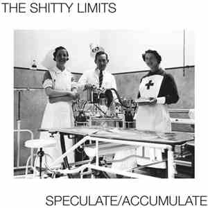 The Shitty Limits - Speculate/Accumulate