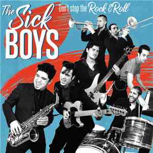 The Sick Boys - Don't Stop The Rock & Roll