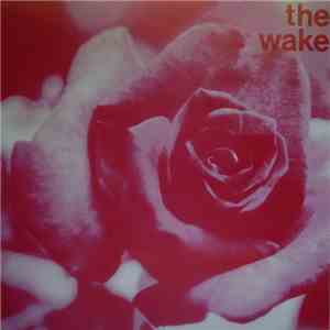 The Wake - Crush The Flowers