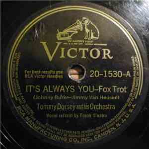 Tommy Dorsey And His Orchestra - It's Always You / In The Blue Of The Eveni ...