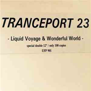 Tranceport 23 - Wonderful World & Liquid Voyages