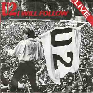 U2 - I Will Follow (Live)