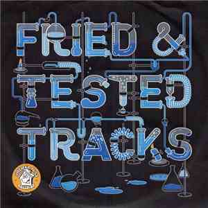 Various - Fried & Tested Tracks 2