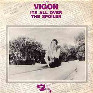 Vigon - It's All Over / The Spoiler