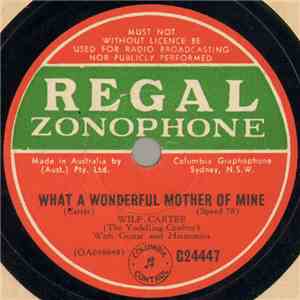 Wilf Carter - What A Wonderful Mother Of Mine / You Are My Sunshine