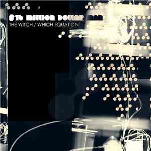 $16 Million Dollar Man - The Witch / Which Equation