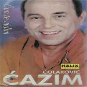 Ćazim Čolaković - Čim Te Vidim