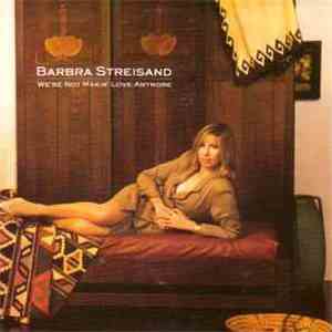 Barbra Streisand - We're Not Makin' Love Anymore
