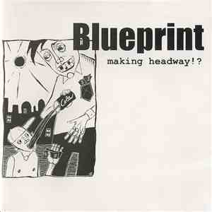 Blueprint - Making Headway!?