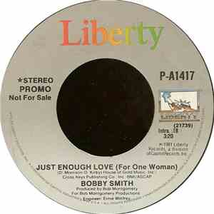 Bobby Smith  - Just Enough Love (For One Woman)
