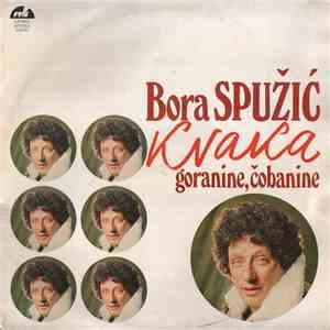 Bora Spužić Kvaka - Goranine, Čobanine
