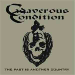 Cadaverous Condition - The Past Is Another Country