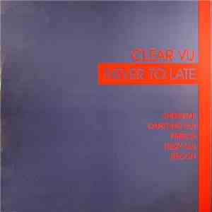 Clear Vu - Never Too Late