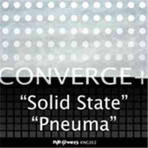 Converge+ - Solid State / Pneuma