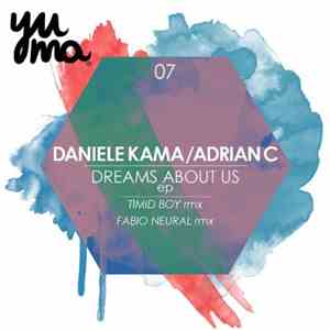 Daniele Kama & Adrian C - Dreams About Us EP