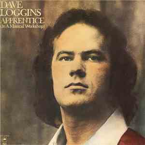 Dave Loggins - Apprentice (In A Musical Workshop)