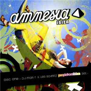 DJ-Mar-T & Les Schmitz - Amnesia Ibiza 2006 Essential Disc One - Peoplefrom ...