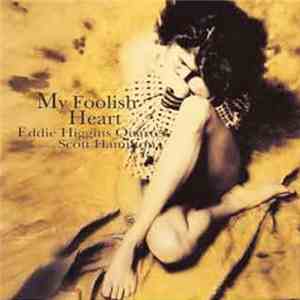 Eddie Higgins Quartet - My Foolish Heart