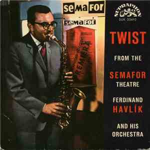Ferdinand Havlík And His Orchestra - Twist From The Semafor Theatre