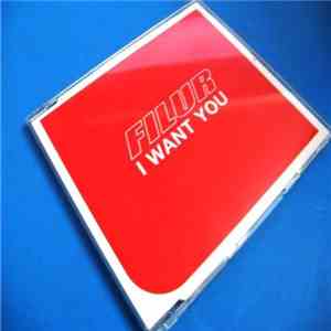 Filur - I Want You