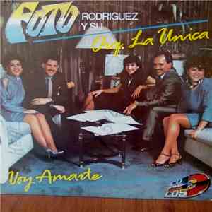 Foto Rodríguez Y Su Orquesta La Unica - Voy Amarte